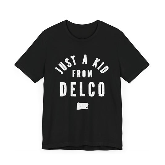 Just a Kid from Delco T-Shirt